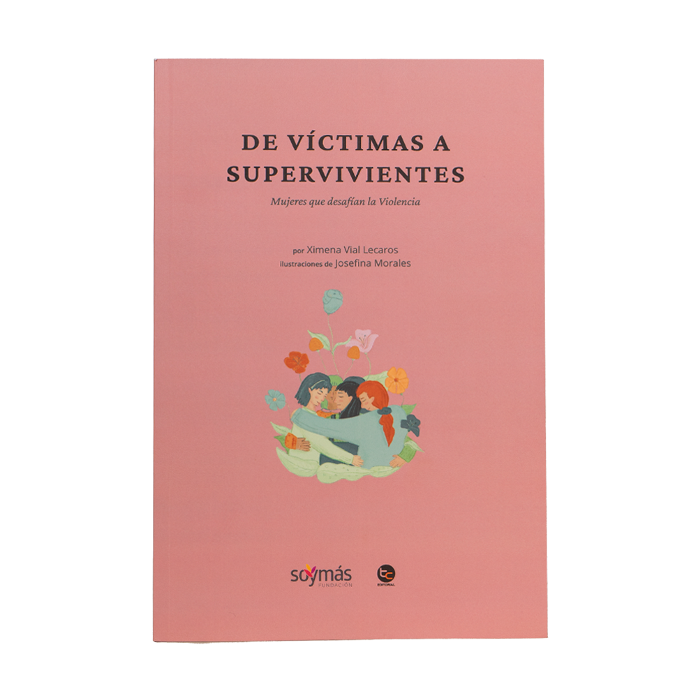 Libro De Victimas A Supervivientes, Mujeres Que Desafían La Violencia.