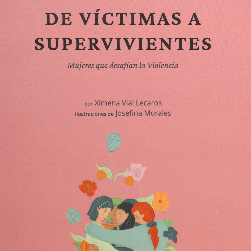 Libro De Victimas A Supervivientes, Mujeres Que Desafían La Violencia.