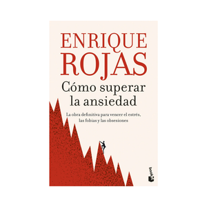 Cómo Superar la Ansiedad - Enrique Rojas