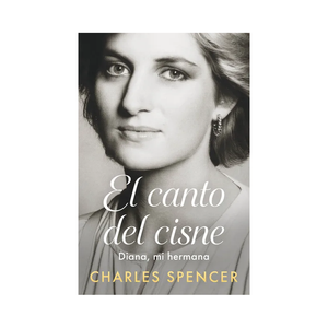 El Canto Del Cisne. Diana, Mi Hermana - Charles Spencer
