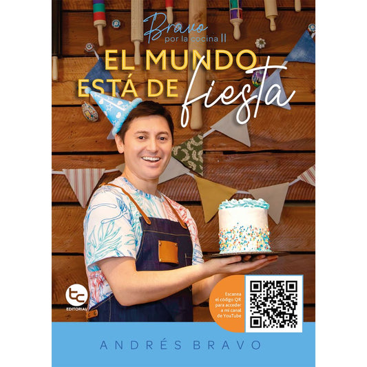 Bravo Por La Cocina Ii: El Mundo Está De Fiesta  