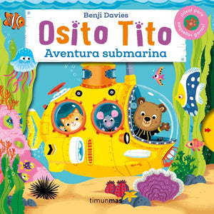 Osito Tito. Aventura Submarina - Benji Davies