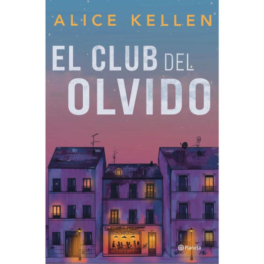 El Club Del Olvido - Alice Kellen