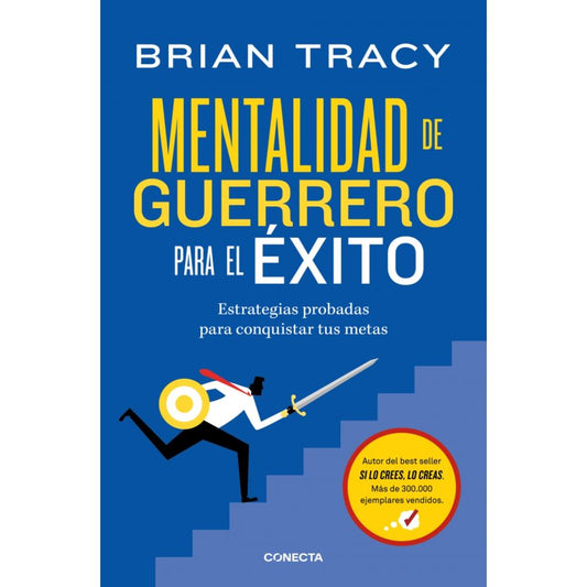 Mentalidad De Guerrero Para El Éxito - Brian Tracy
