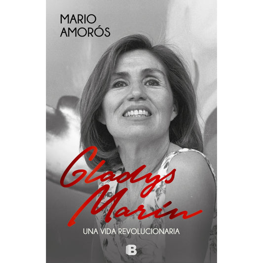 Gladys Marin. Una Vida Revolucionaria