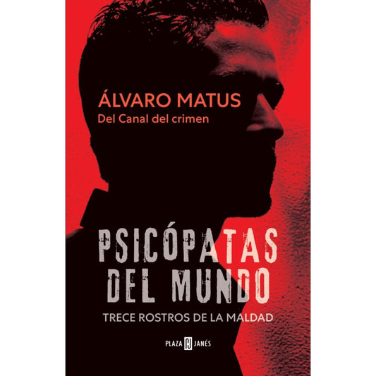Psicópatas Del Mundo - Álvaro Matus Matus