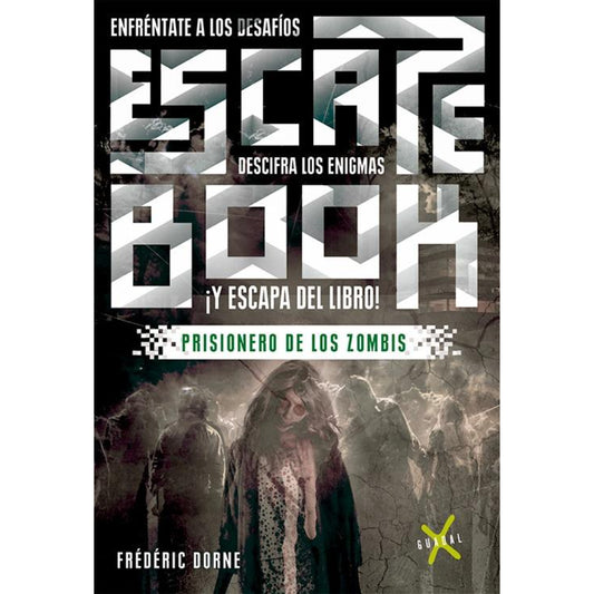 Escape Book: Prisionero De Los Zombis
