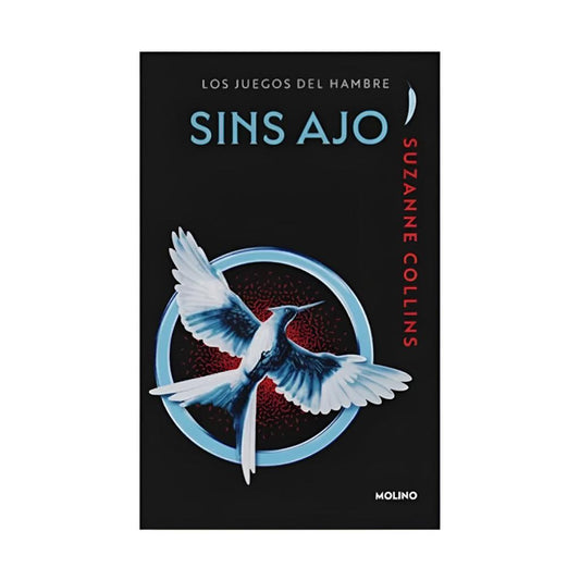 Sinsajo (Los Juegos Del Hambre 3) - Suzanne Collins