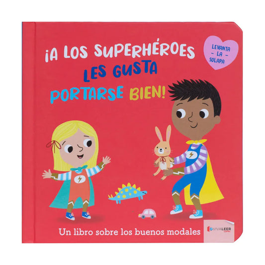 ¡A Los Superhéroes Les Gusta Portarse Bien!