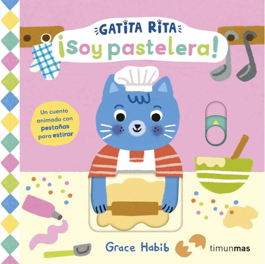 Gatita Rita ¡Soy Pastelera! - Grace Habib