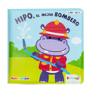Hipo El Mejor Bombero (Libros para Bañera)