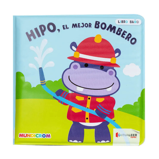 Hipo El Mejor Bombero (Libros para Bañera)