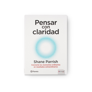 Pensar Con Claridad