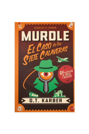 Murdle: el Caso de las Siete Calaveras - G.T. Karber