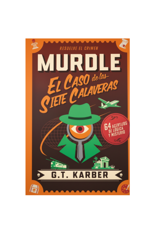 Murdle: el Caso de las Siete Calaveras - G.T. Karber